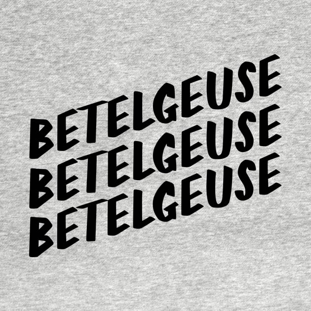 Betelgeuse by Not Monsters